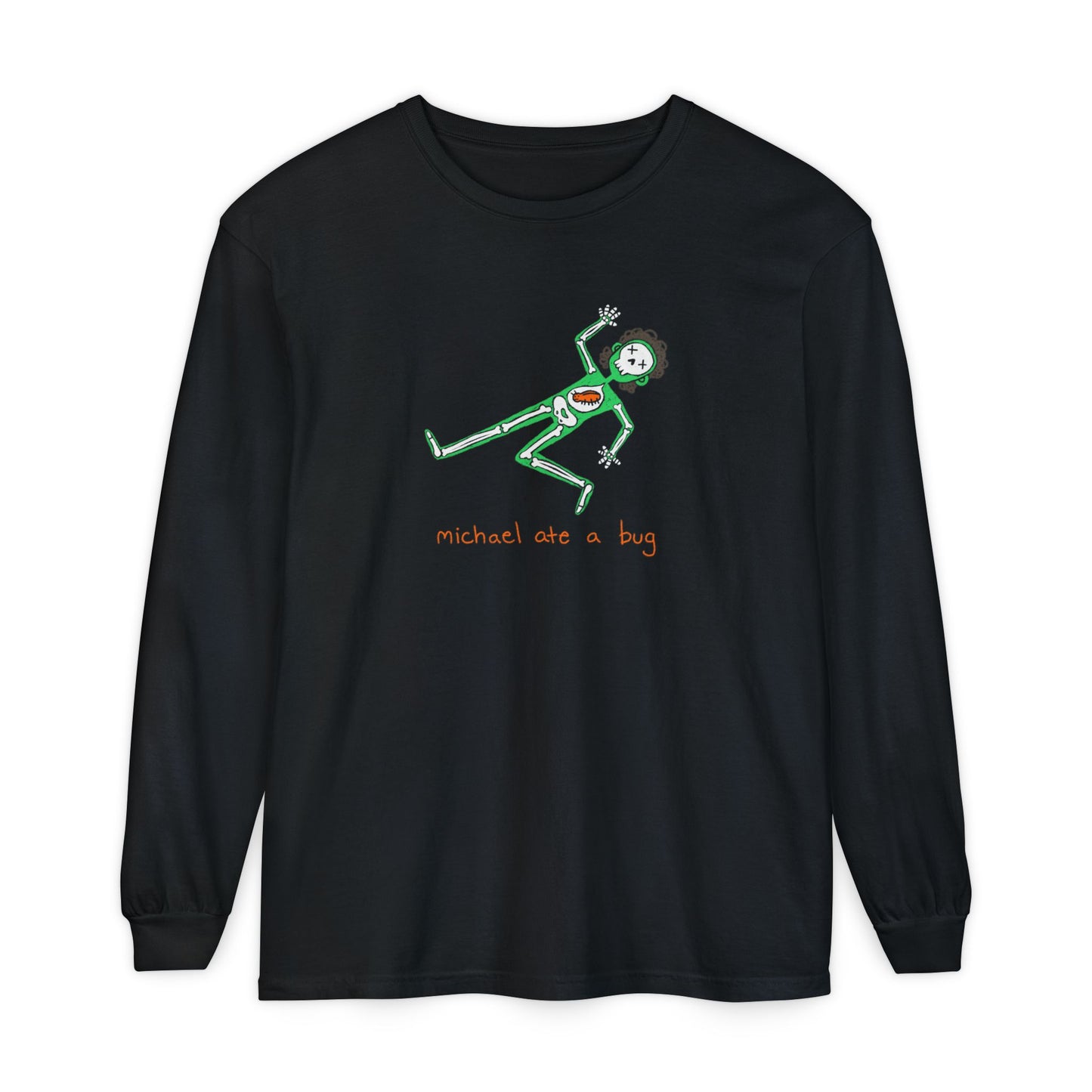 Michael Ate a Bug Long Sleeve T-Shirt (Skeleton Variant)