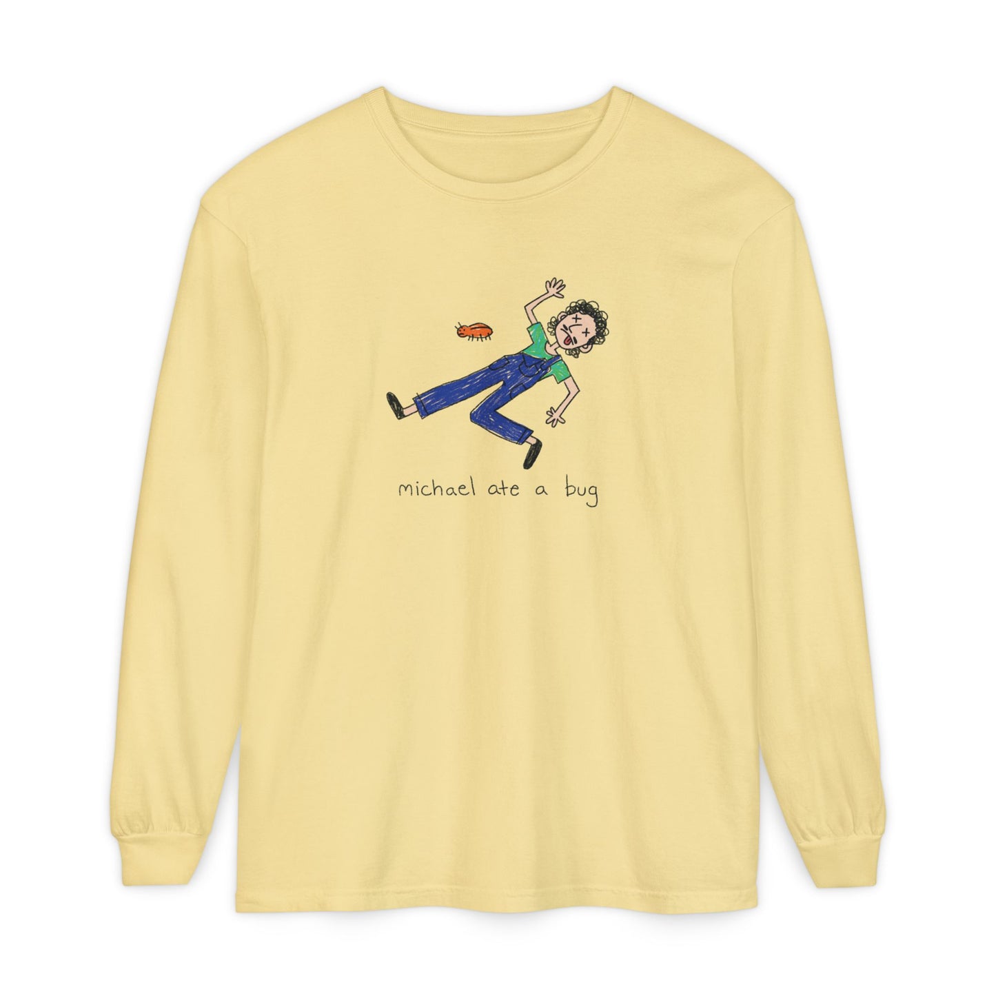 Michael Ate a Bug Long Sleeve T-Shirt